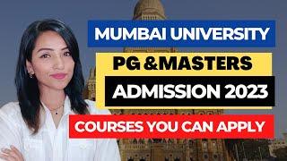MUMBAI UNIVERSITY PG & MASTERS ADMISSIONS 2023 STARTING SOON  BEST COURSES AFTER GRADUATION
