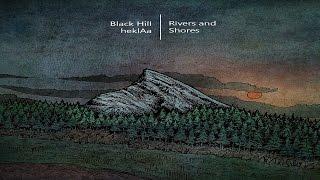 Black Hill & heklAa - Rivers & Shores Full Album