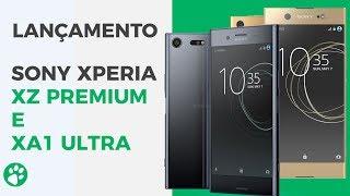 Sony Xperia XZ Premium e XA1 Ultra - Lançamento