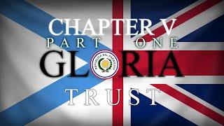 Gloria  Chapter V  Part One  Trust  Alternate History of the Americas SERIES FINALE