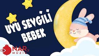 UYU SEVGİLİ BEBEK NİNNİSİ