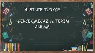 4. Sınıf Türkçe GerçekMecaz ve Terim Anlam