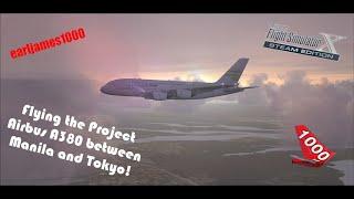 MSFSXSE  earljames1000 Stream  Project Airbus A380 RPLL-RJTT Flight Simulator X Steam Edition