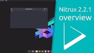 Nitrux 2.2.1 overview  Powered by Debian KDE Plasma and Frameworks and AppImages.