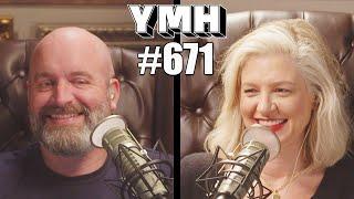 Your Moms House Podcast - Ep.671