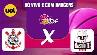 AO VIVO CORINTHIANS X SESI ARARAQUARA  LIGA DE BASQUETE FEMININO