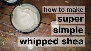 How to Make DIY Super Simple Whipped Shea Butter non-greasy  Humblebee & Me