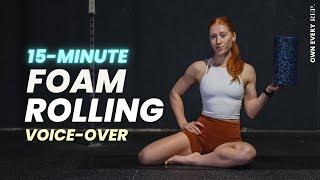 15 Min. Foam Rolling Routine For Recovery  Voice-Over  Lower Body Release  Follow Along