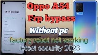 Oppo A54 cph2239 frp bypass  oppo frp factory reset not working without pc 