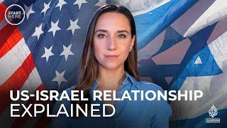 The US-Israel relationship explained  Start Here