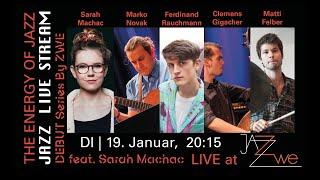 DEBUT Series by ZWE feat. Sarah Machač - LIVE at ZWE Vienna - JAZZ LIVE STREAM - Young Jazz Talent