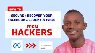 How to secure Facebook Account & Page from Being Hacked Full Recovery Guide 2023