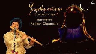 Yogeshwaraya Mahadevaya  Instrumental  Rakesh Chaurasia  Shiva Stotram