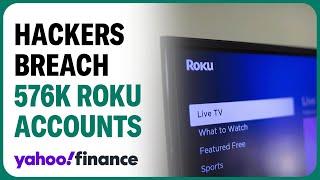 Roku suffers data breach hackers gained access to 576000 accounts