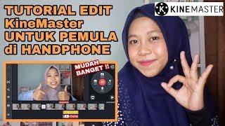 TUTORIAL EDIT VIDEO KineMaster UNTUK YOUTUBER PEMULA DI HP