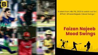 7 talent from HBL PSL 2023 to watch out for  #PSL8  #FaizanNajeeb  Mood Swings 