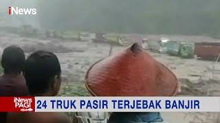 24 Truk Pasir Terjebak Banjir Lahar Dingin Merapi di Sungai Boyong #iNewsPagi 0402