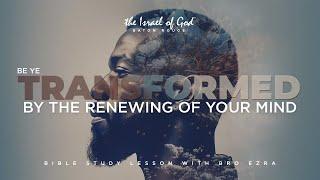 IOG Baton Rouge - Be Ye Transformed By The Renewing of Your Mind