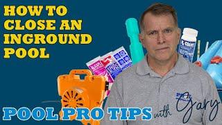 Winter Closing Part 3 How to Close an Inground Pool  Pool Pro Tips With Gary  PoolSupplies.com