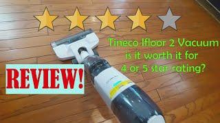 Tineco Ifloor 2 Review Wet and Dry Vacuum  4 stars for me