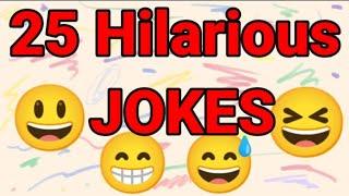 25 Hilarious Jokes