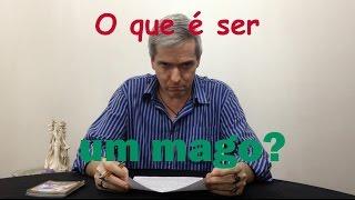 O que é ser um Mago? Como se tornar um?