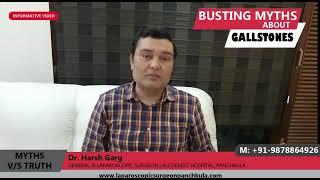 MYTHS ABOUT GALL BLADDER STONES - DR HARSH GARG - GENERAL & LAPAROSCOPIC SURGEON ALCHEMIST HOSPITAL