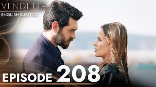 Vendetta - Episode 208 English Subtitled  Kan Cicekleri