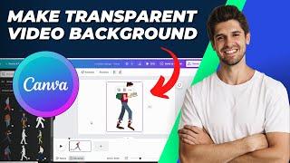 How To Make Transparent Video Background in Canva Step-by-Step Tutorial