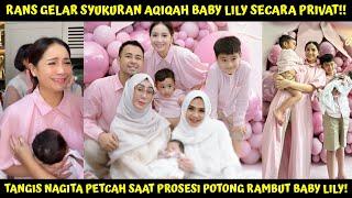 TANGIS RAFFI NAGITA PETCAH DIACARA SYUKURAN AQIQAH BABY LILY AKHIRNYA RANS PERLIHATKAN WAJAH LILY?