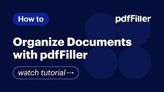 Organize Documents with pdfFiller