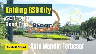 Keliling BSD City-SerpongKota Mandiri Terbesar di Indonesia