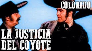 La justicia del Coyote  COLOREADO  Mejor Película del Oeste  Español  Viejo Oeste