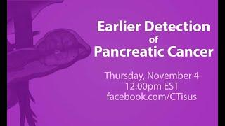 Facebook Live Earlier Detection of Pancreatic Cancer