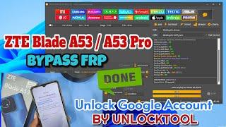 Bypass Frp ZTE Blade A53  A53 Pro  Bypass Google Account  UnlockTool