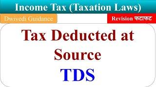 TDS tds in income tax tax deducted at source tds kya hindi me tds kya hota hai taxation laws