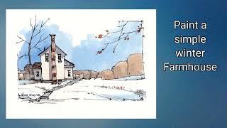 An Easy and fun Line and Wash Farmhouse in winter watercolor. Simple colors. Easy sky. Peter Sheeler