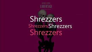 SHREZZERS - Libertad  Sub Esp.