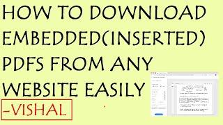 HOW TO DOWNLOAD EMBEDDED PDFS FROM ANY WEBSITE EASILY  VISHAL