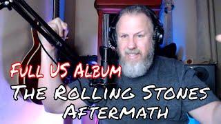 The Rolling Stones - Aftermath - Full US Album - First ListenReaction