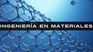 Ingeniería en Materiales - ¿Qué estudiar?