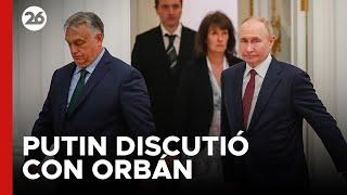 Putin discutió con Orbán sobre la paz en Ucrania