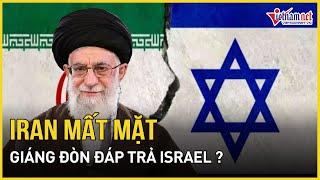 Mất mặt sau vụ ám sát lãnh đạo Hamas Iran giáng đòn đáp trả Israel tiến sát xung đột toàn diện?