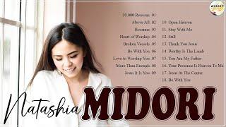 Listen Natashia Midori Morning Worship Songs ️ Top Trending Worship Music for Praise & Worship 2024