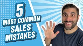 The 5 Most Common Sales Mistakes