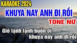 Khuya Nay Anh Đi Rồi Karaoke Tone Nữ Nhạc Sống gia huy beat