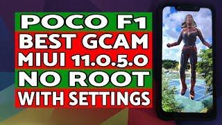 Poco F1 Best GCAM MIUI 11.0.5.0 Stable  No Root  Settings Included