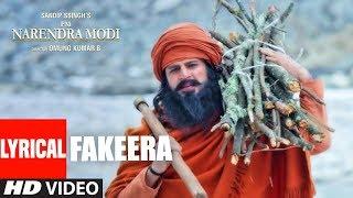 Lyrical Fakeera  PM Narendra Modi  Vivek Oberoi  Omung Kumar  Raja H Shashi S Sandip Ssingh