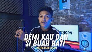 DEMI KAU DAN SI BUAH HATI - PANCE PONDAAG  Cover By Andre Mastijan