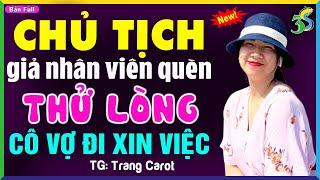 Đọc truyện đêm khuya Việt Nam Chủ tịch thử lòng cô nhân viên